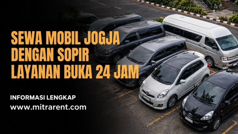 Sewa Mobil di Jogja dengan Sopir Murah